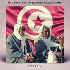 Acid Arab - Staifia (ZikiWiki & NIZAR Remix)(FREE DOWNLOAD)