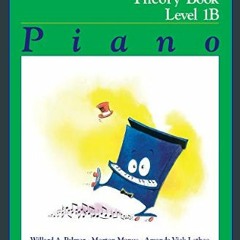 {READ} 📖 Alfred's Basic Piano Library Theory, Bk 1B (Alfred's Basic Piano Library, Bk 1B)     Pape