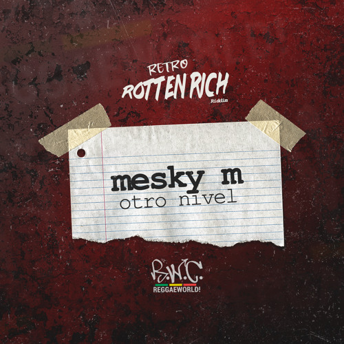 Mesky M & PopRWC - Otro Nivel (Rotten Rich Riddim) 2022
