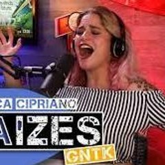GNTK    Raízes (Feat Jessica Cipriano