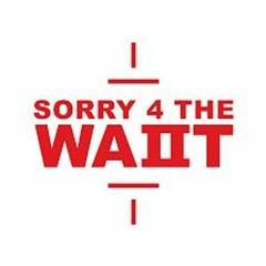 Sorry for the wait Album