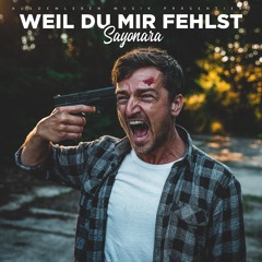 Weil Du Mir Fehlst (prod. by Epistra)
