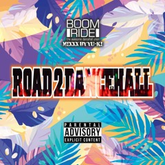 ROAD 2 DANCEHALL 2019