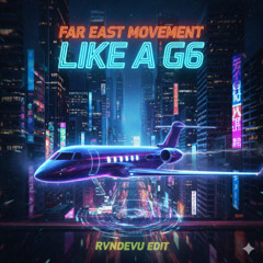 Far East Movement vs. MPH - Like a G6 vs. Raw (RVNDEVU Mashup)