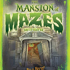 FREE KINDLE 📖 Mansion of Mazes: Be a hero! Create your own adventure to capture a cu