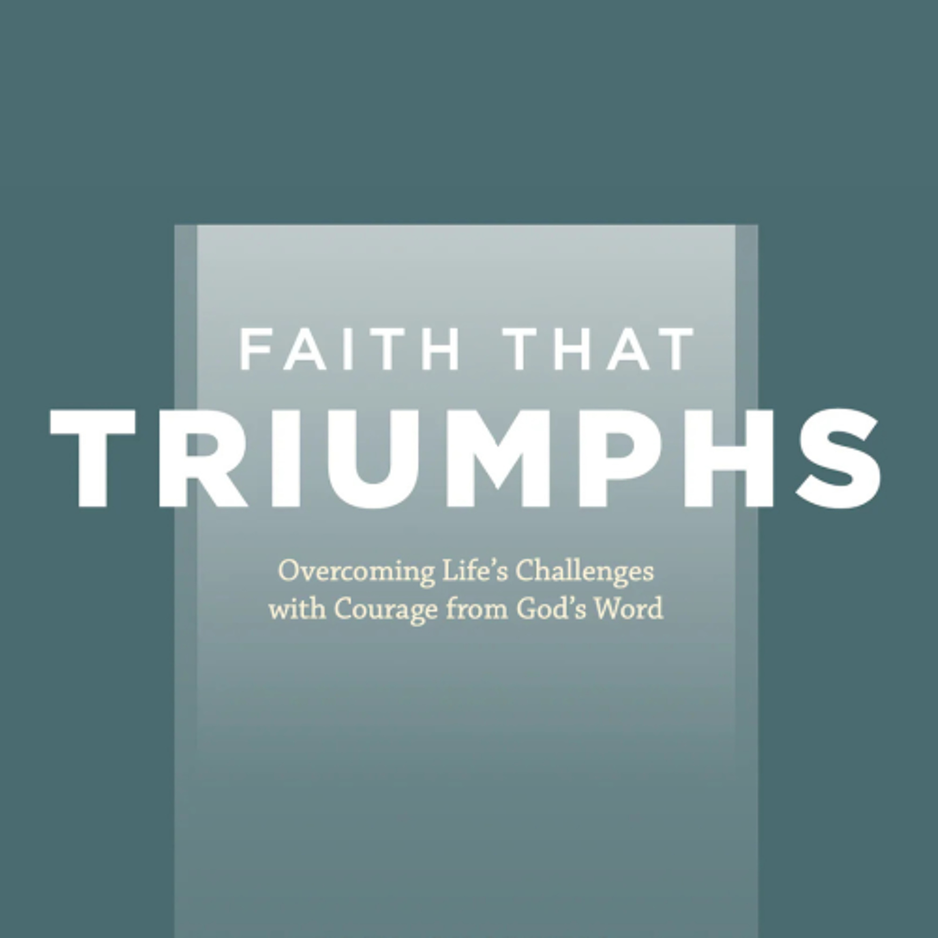 Lesson 1 - Faith that Triumphs | "Choosing to Trust" | 11/16/25