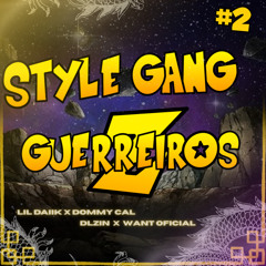 Style Gang #2 Guerreiros Z