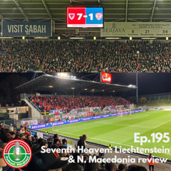 Ep.195 - Seventh Heaven: Liechtenstein and North Macedonia review