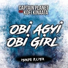 Mundo + OBI AGYI OBI GIRL