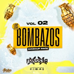 Los Bombazos Vol 02 (Frasser Pack Mashups) //DESCARGA GRATIS//