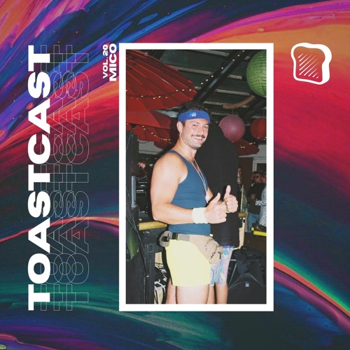 TOASTCAST VOL 20 - MICO