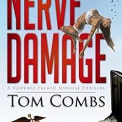 ACCESS [EPUB KINDLE PDF EBOOK] Nerve Damage (A Drake Cody Suspense-Thriller Book 1) by Tom Combs �