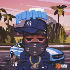 Gangland Poppin (prod. By Zuhra)