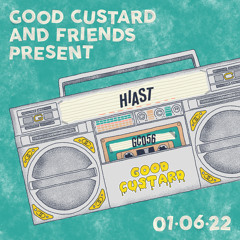 Good Custard Mixtape 056: Hiast