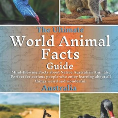 [PDF]❤️DOWNLOAD⚡️ The Ultimate World Animal Facts Guide Australia Mind-Blowing Facts about N