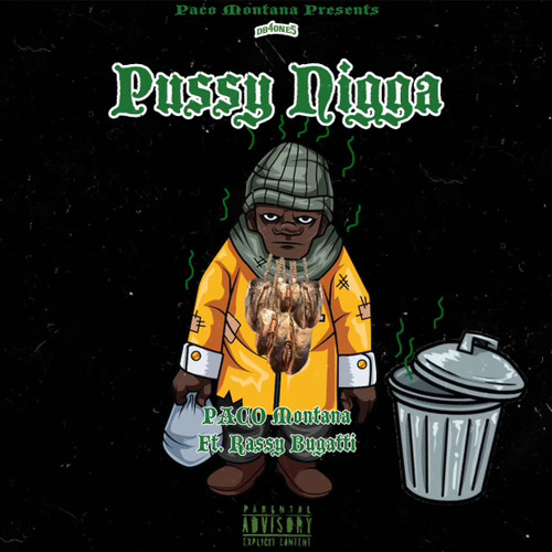 PUSSY NIGGA FT RASSY BUGGATI produced by damnpacket