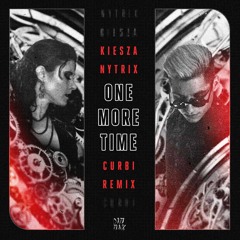 Nytrix & Kiesza - One More Time (Curbi Remix)