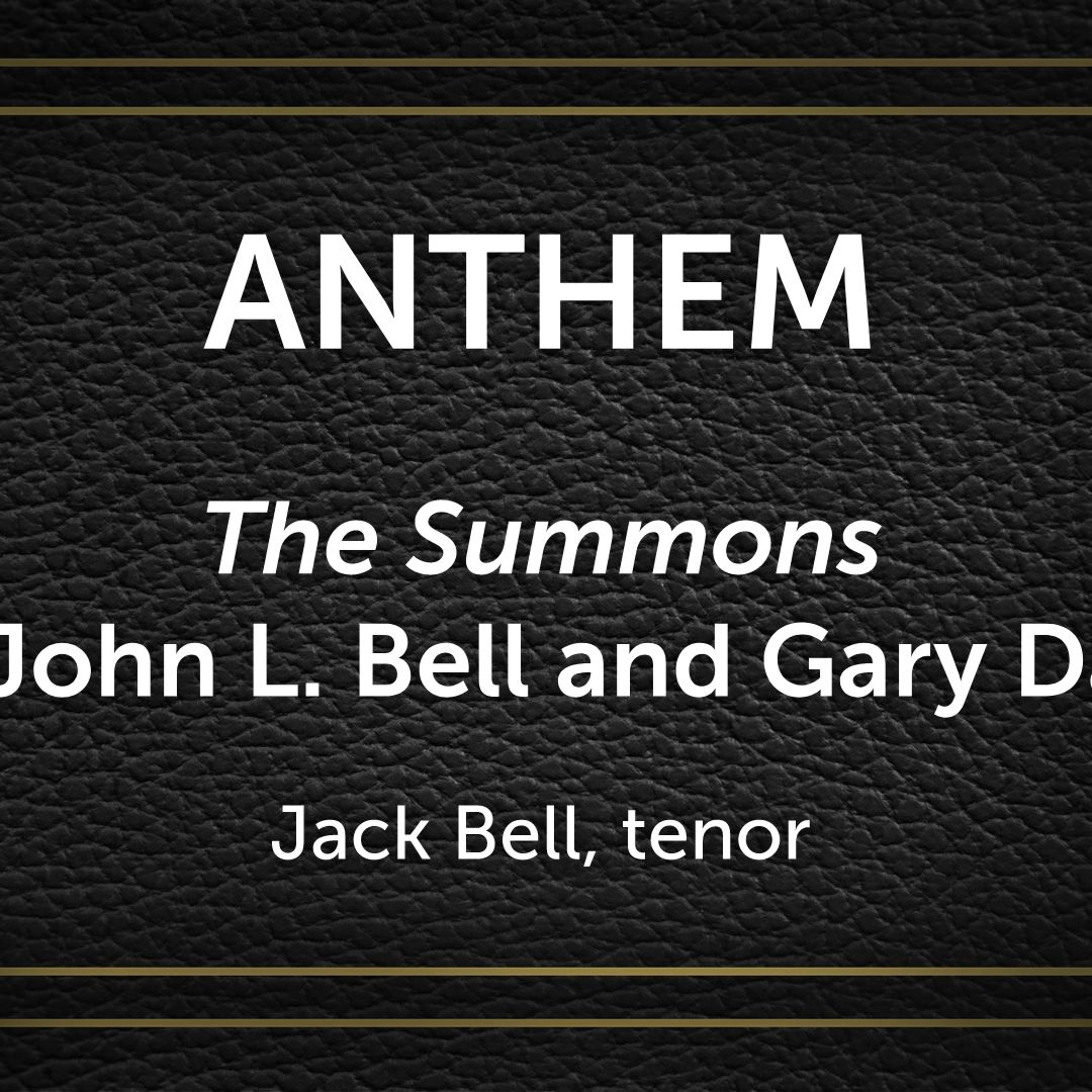 The Summons arr. John L. Bell and Gary Daigle - Jack Bell, tenor, Tracy Qian, pianist episode artwork