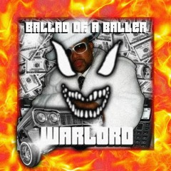 WARLORD - BALLAD OF A BALLER [WARLORD'S SNAZZY CLUB] (CLIP)