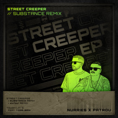 Nurries x Patrou - Street Creeper (Substance Remix)
