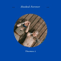 Thomas.L - Hooked Forever