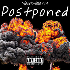 Postponed (prod by. MookMadeIt)