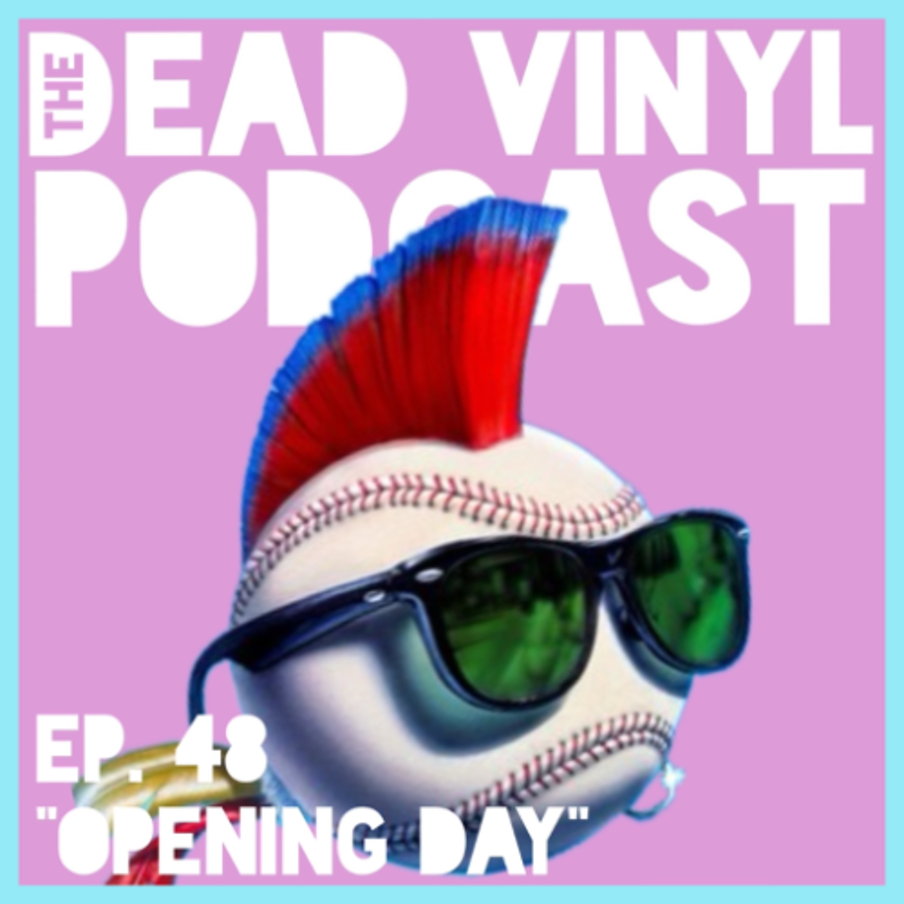 Ep. 48: Opening Day (feat. Garrett North) episode artwork
