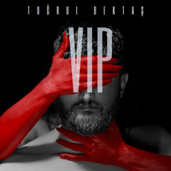 TUGRUL BEKTAŞ - V.I.P.