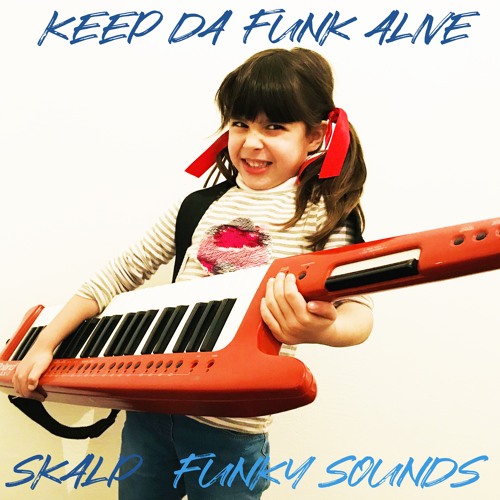 SKALP - PACK SOUNDS 2 FUNK - DEMO "Keep da Funk Alive"