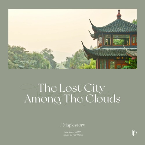 Stream 메이플스토리 (Maplestory) - The Lost City Among The Clouds (오디움 BGM ...
