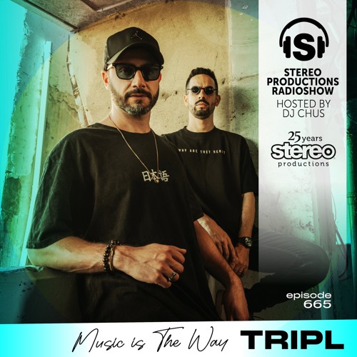TRIPL Stereo Productions Podcast 665