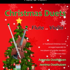 View KINDLE ☑️ Christmas Duets for Flute and Violin: 21 Traditional Carols arranged f