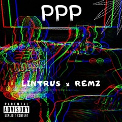 PPP Feat.Lintrus (Prod By Eloï Sean)