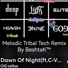 BeshtaK™ - OG cellus feat C-Vocals_DAWN OF THE NIGHT.m4a