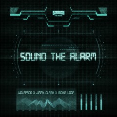 Wolfpack x Jimmy Clash x Richie Loop - Sound The Alarm