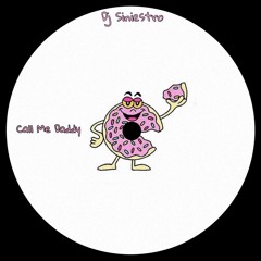 FREE DOWNLOAD: Dj Siniestro - Call Me Daddy (Original Mix)