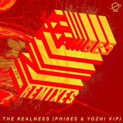 Phibes - The Realness (Phibes X Yozhi VIP)