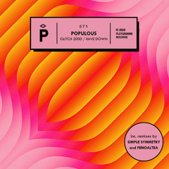 PREMIERE - Populous - Glitch 2000/Rave Down (Simple Symmetry Remix) (Playground Records)