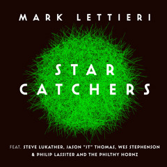 Star Catchers (feat. Steve Lukather, Jason "JT" Thomas, Wes Stephenson & Philip Lassiter & The Philthy Hornz)