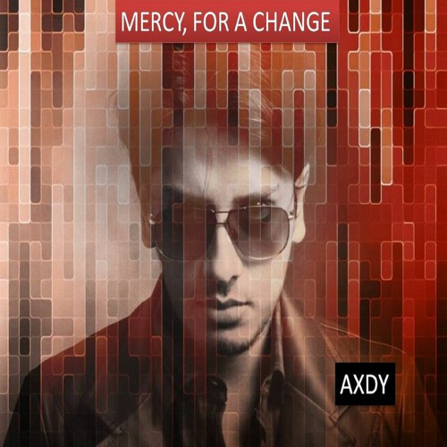 MERCY, FOR A CHANGE
