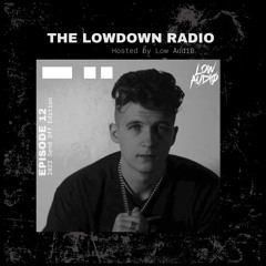 The Lowdown Radio Ep 12 (2023 Send Off Edition)