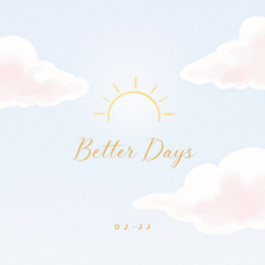 Better Days