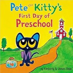 DOWNLOAD ⚡️ eBook Pete the Kitty's First Day of Preschool (Pete the Cat) Full Books