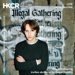 Illegal Gathering invites skrpump by Illegal Nobility - 10/07/2025