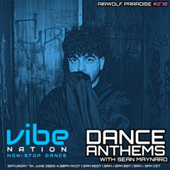 Dance Anthems 270 - [Airwolf Paradise Guest Mix] - 7th June 2025