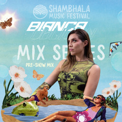 Bianca Oblivion | 2025 Shambhala Mix Series
