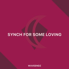 Synch For Some Loving.