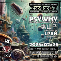 2025.2/26 P5YWHY 2hours Set [2x4 at SAMURAI KEBAB]
