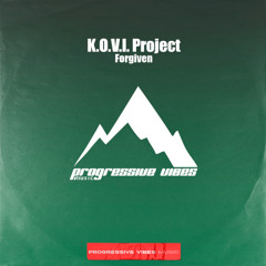 K.O.V.I. Project - Forgiven [Progressive Vibes Music - PVM1097]