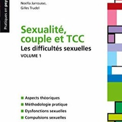 TÉLÉCHARGER Sexualité, couple et TCC. Volume 1 : les difficultés sexuelles en format epub Fgqkw